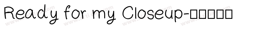 Ready for my Closeup字体转换